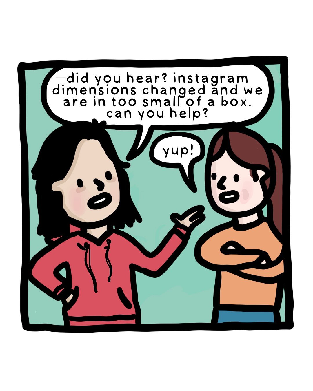 We are breaking out of the box. Well, the square box&hellip;into a larger rectangle box.
.
.
.
#comics #instacomics #design #wholesome #relatable #illustration #artist