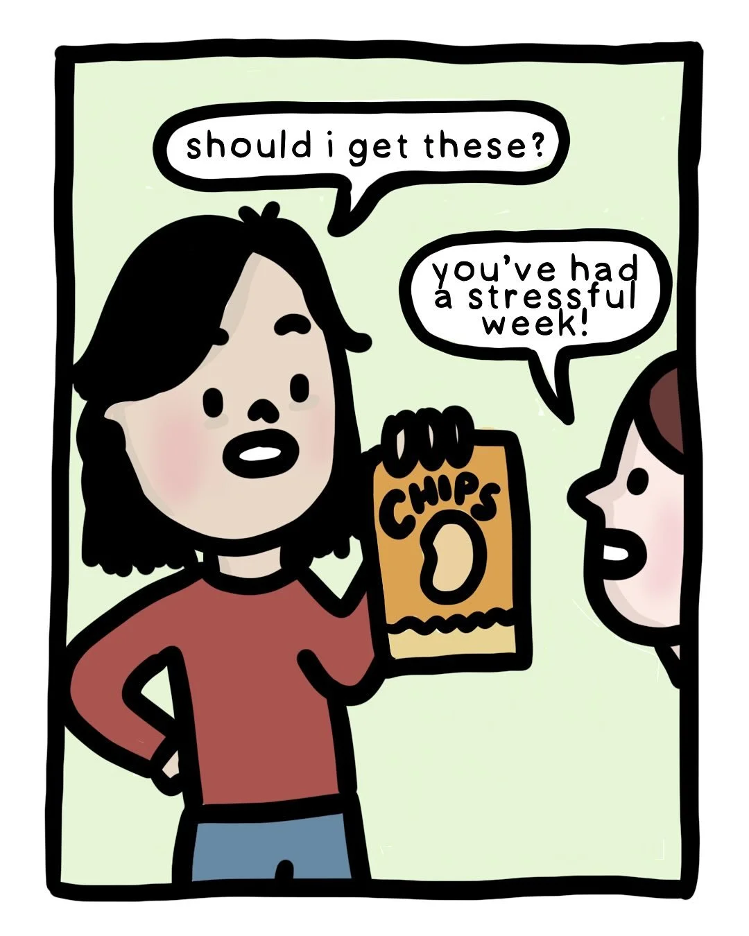 Sometimes it&rsquo;s a buy-the-chips-and-new-clothing-and-blanket type of day and you support one another through it. #comic