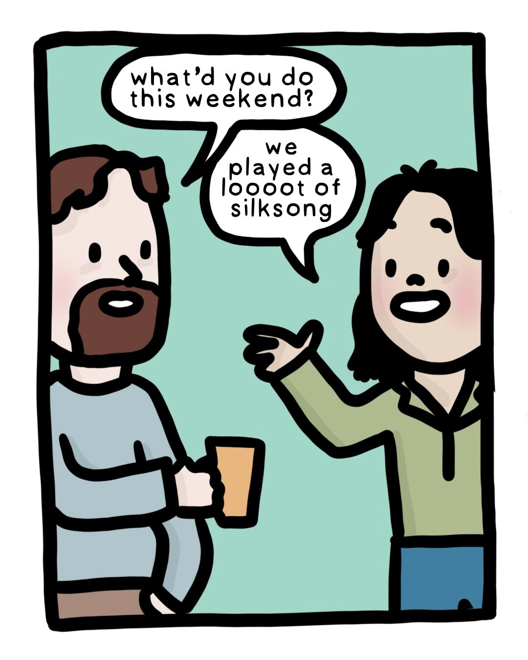 I use the terms &ldquo;us&rdquo; and &ldquo;we&rdquo; loosely when it comes to playing Silksong. But I do think I serve an important role! Cheerleader, navigator, sustenance provider, etc. #comic