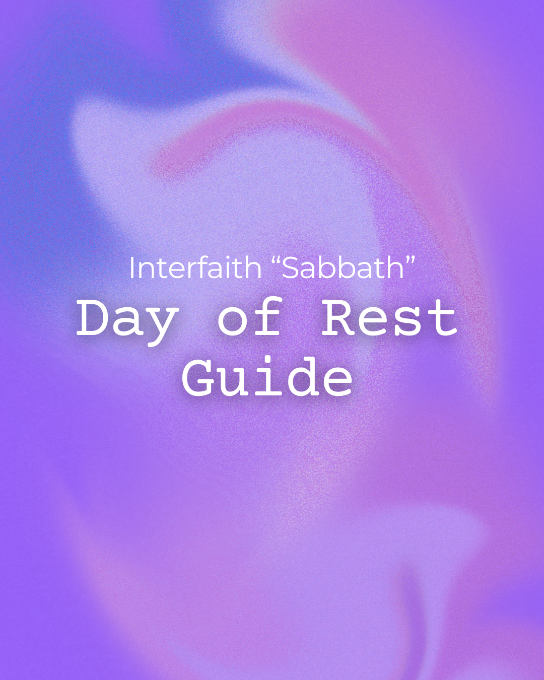 Interfaith "Sabbath": Day of Rest Guide