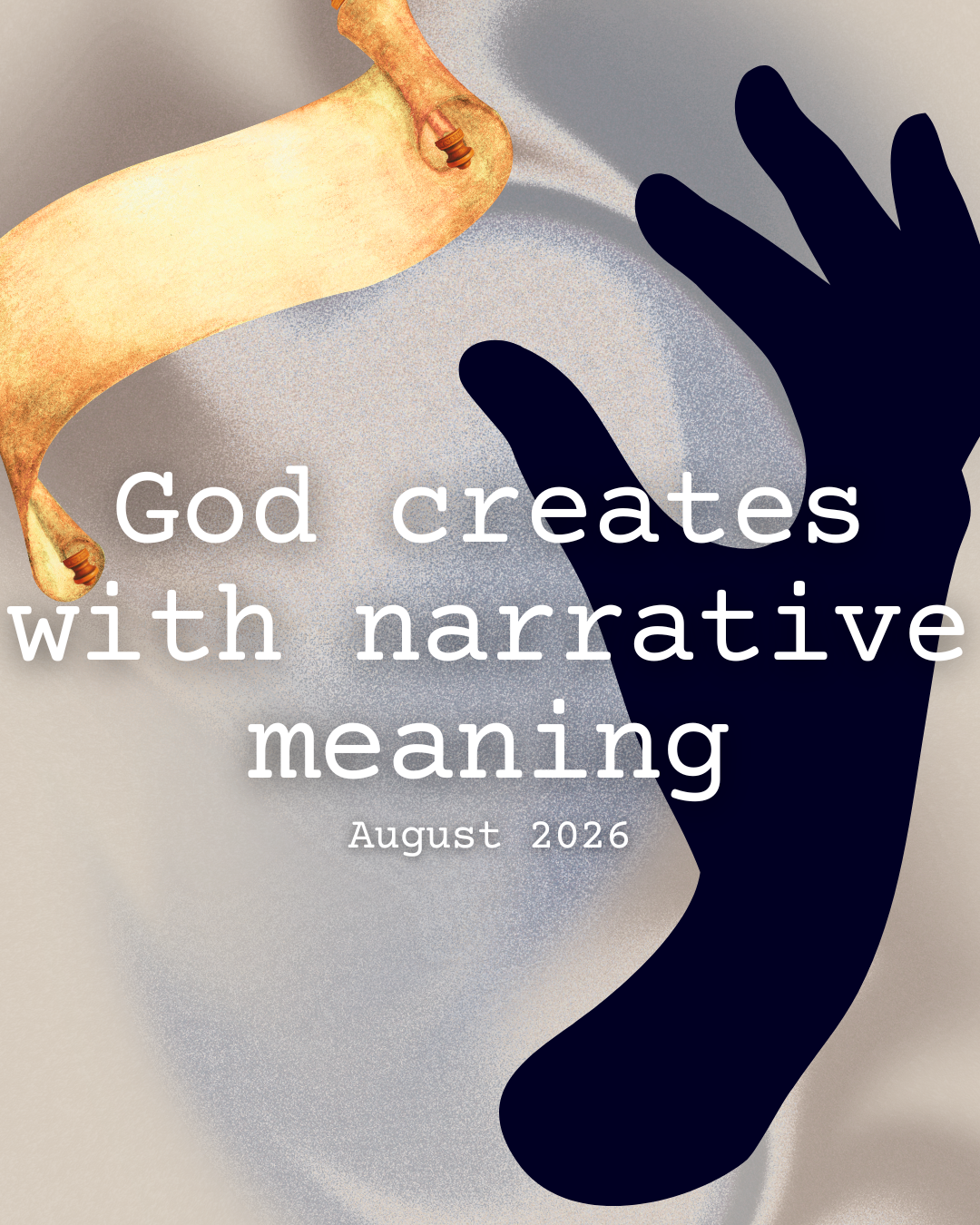 God Creates with Narrative Meaning