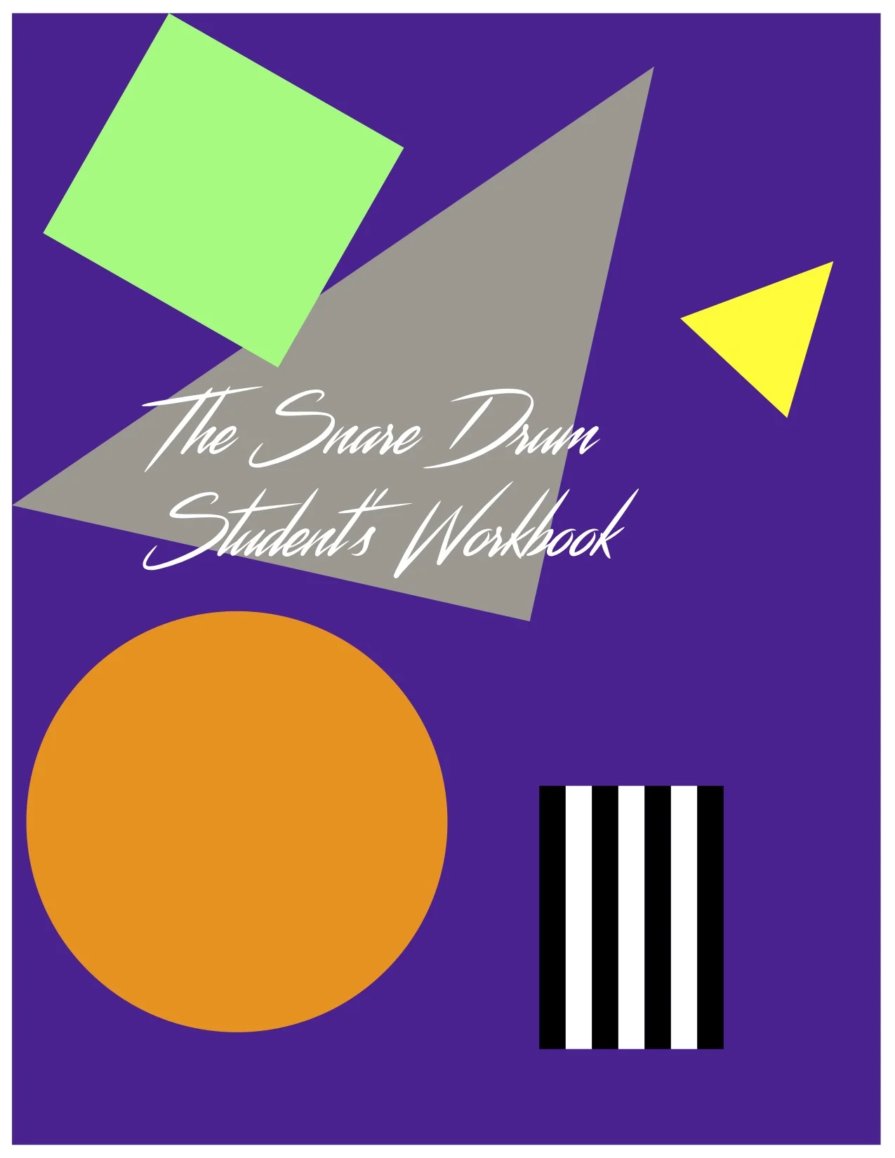 The Snare Drum Student's Workbook