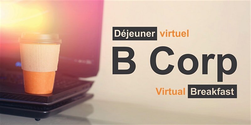 Virtual B Local Breakfast - For all B Corps in Eastern Canada