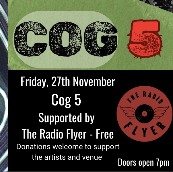 Cog 5 and The Radio Flyer @TheMillhouseIlminster 27th November 2026.png