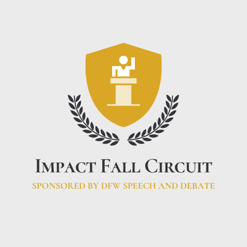 Introducing – Lasting Impact! Fall Circuit sponsored by: DFW Speech and Debate