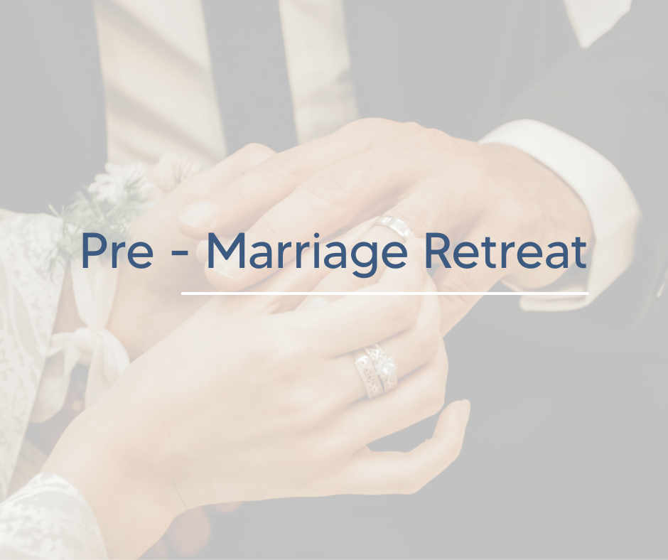 Pre- Marriage Retreat