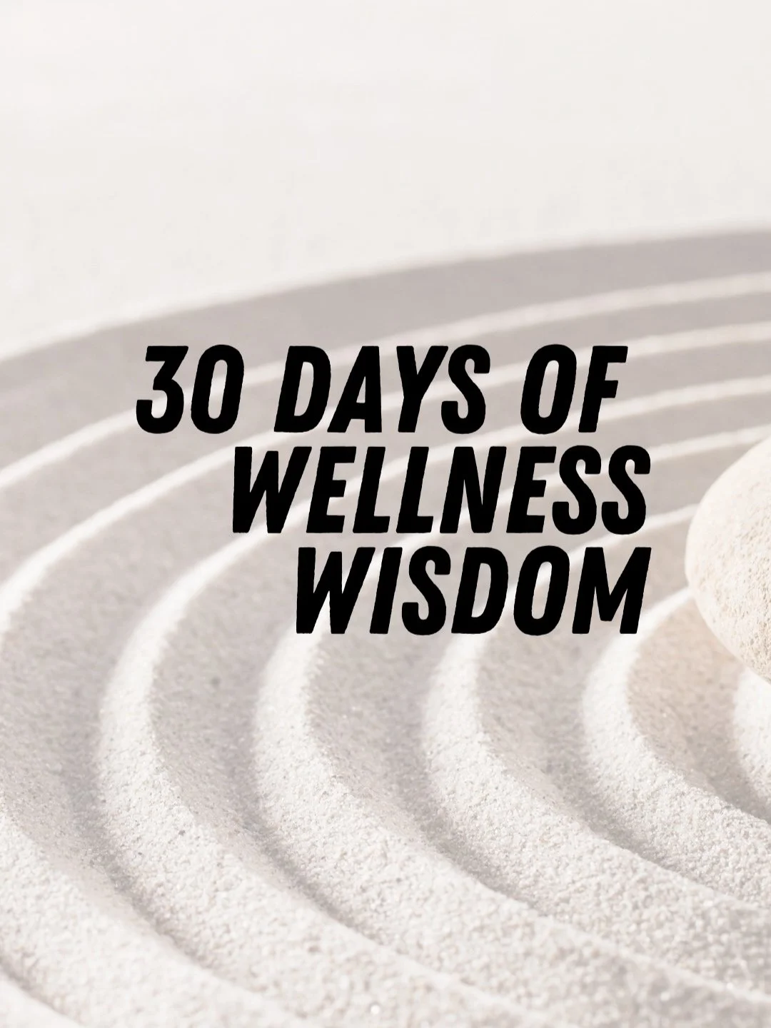 30 Days of Wellness Wisdom