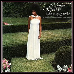 Minnie_Ripperton_-_Come_To_My_Garden_(Spotify).png