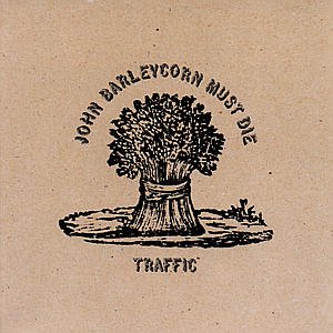 Traffic-John_Barleycorn_Must_Die_(album_cover).jpg
