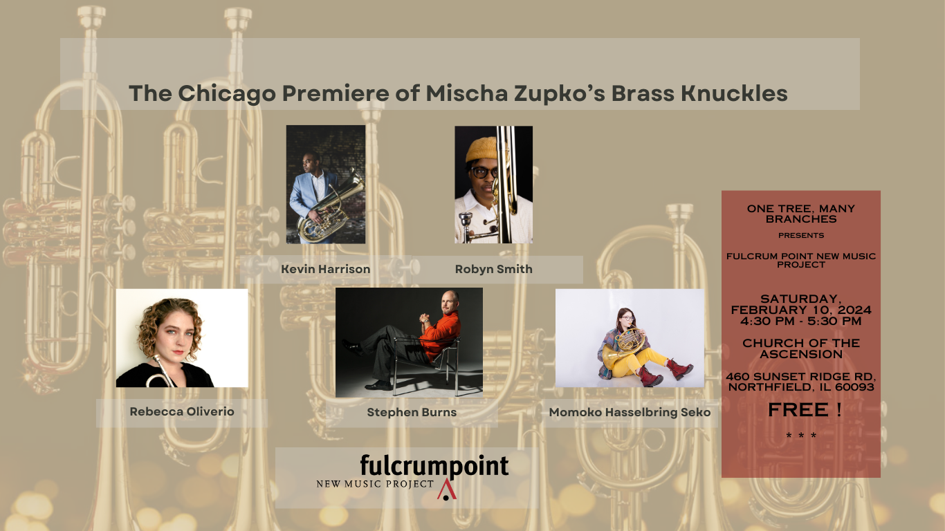 The Chicago Premiere of Mischa Zupko’s Brass Knuckles