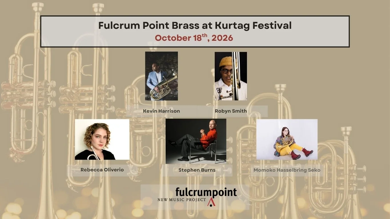 Fulcrum Point at Kurtag Festival