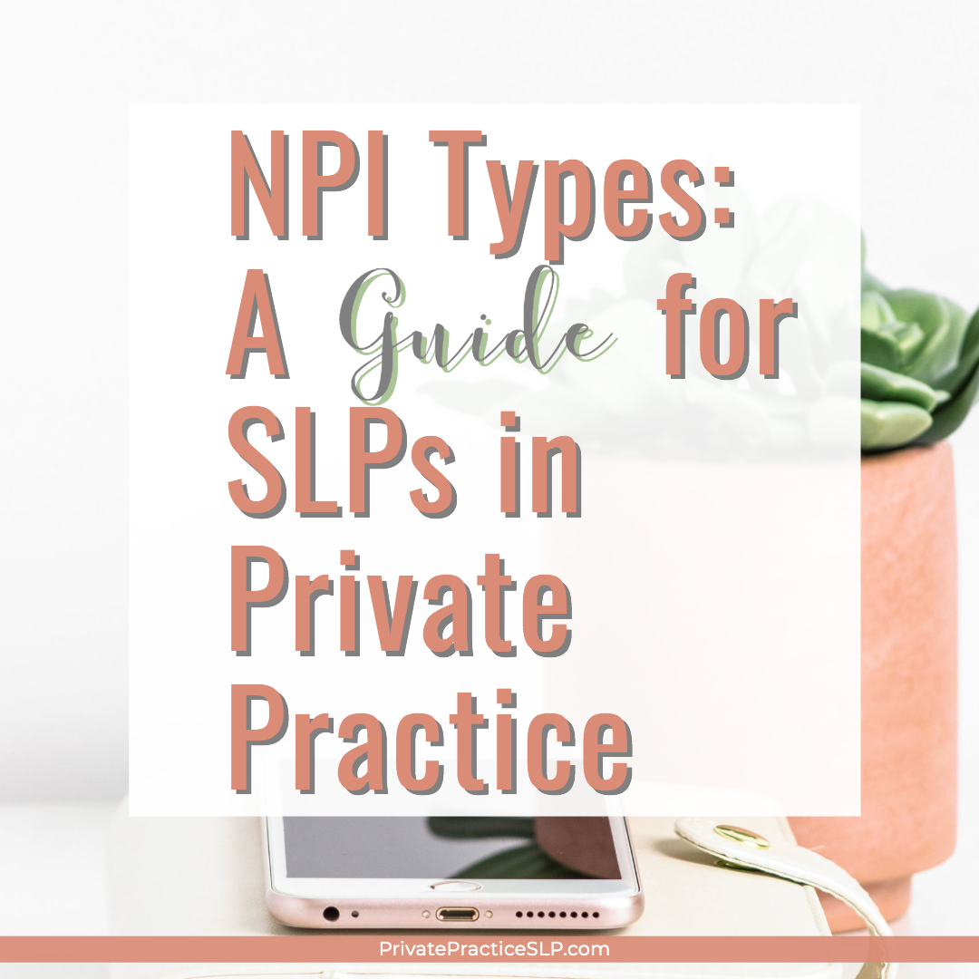 NPI Guide for SLPs — Private Practice SLP