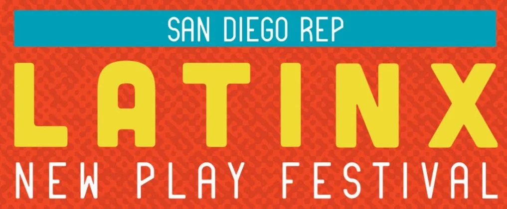 San Diego Repertory Theatre's Latinx New Play Festival