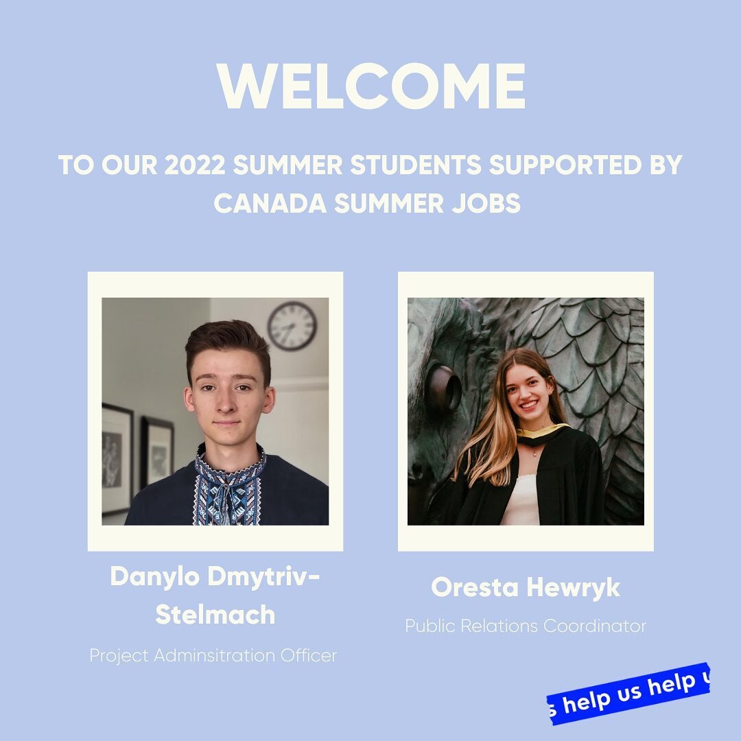 We are excited to welcome two summer students this year! Danylo is a student at the University of Ottawa and is taking on the position of Project Administration Officer.
Oresta just graduated from the University of Guelph and will be our Public Relat