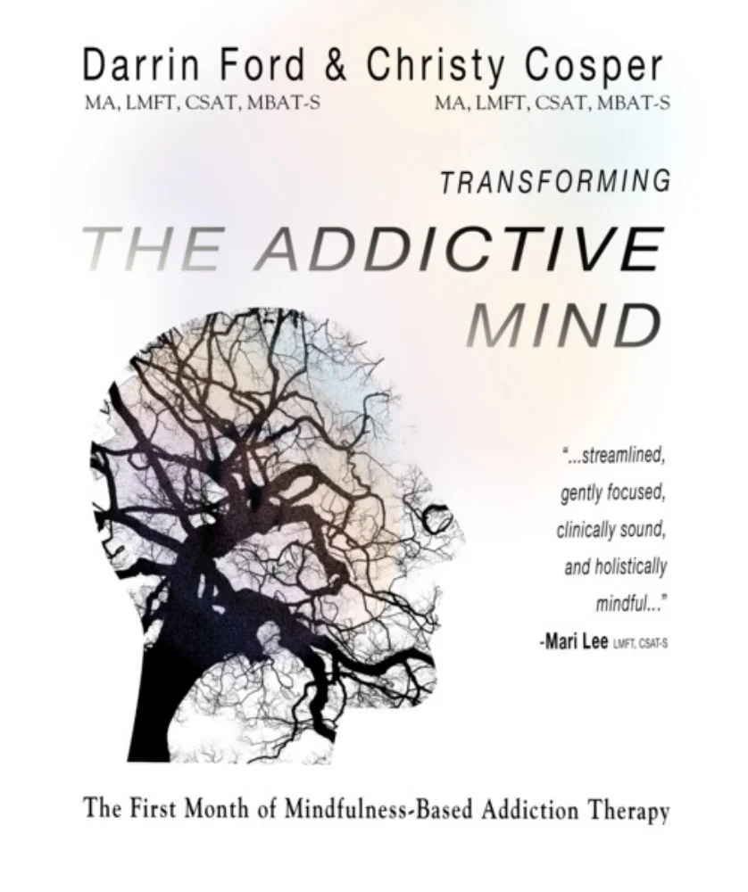 Transforming the Addictive Mind by Darrin Ford and Christy Cosper