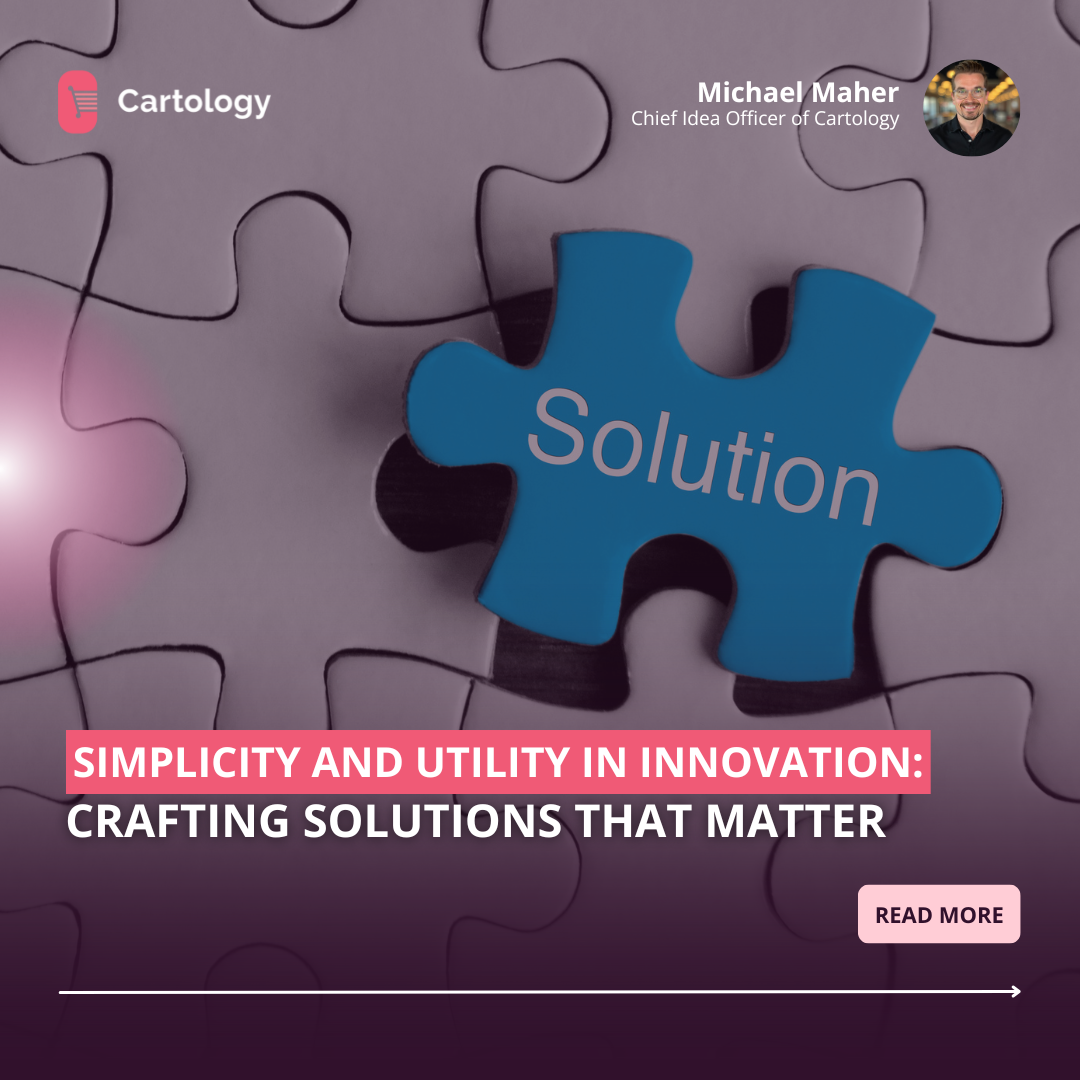 Simplicity and Utility in Innovation: Crafting Solutions That Matter