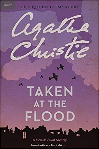    Taken at the Flood   by Agatha Christie (fiction)  I love Hercule Poirot books, but this one totally got me with the whodunnit! 