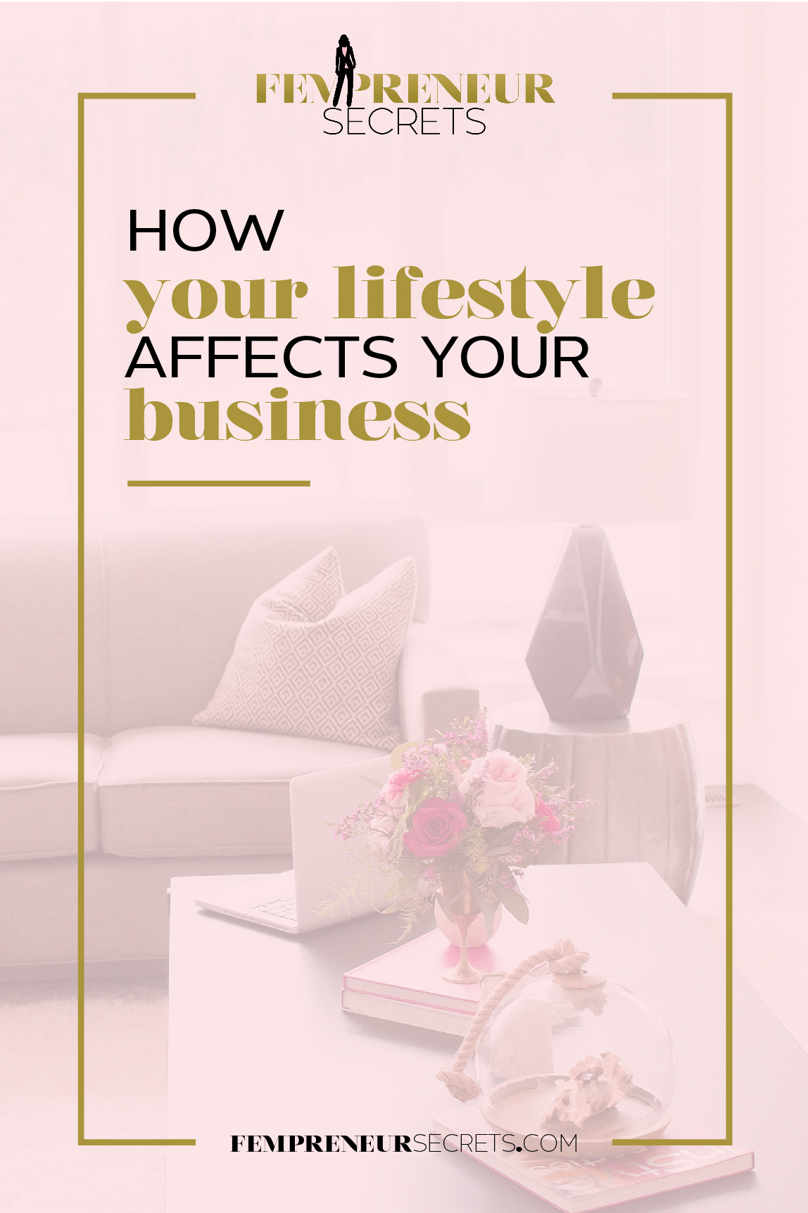009-How-Changing-Your-Lifestyle-Helps-Your-Business_Pinterest-1.jpg
