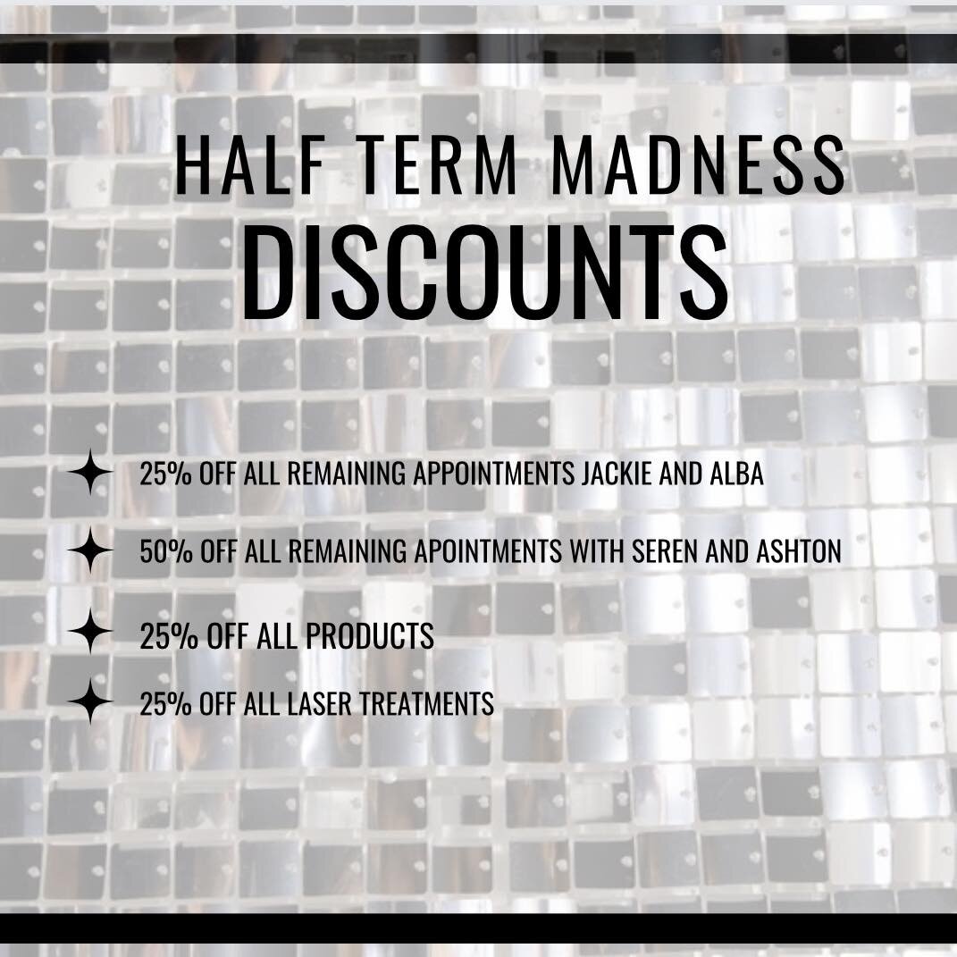 HALF TERM MADNESS 🪩

We are offering huge discounts for next week! 8th - 13th April! 

25% off all appointments with Jackie and Alba 
50% off all appointments with Seren and Ashton 
25% off all products that we sell
25% off all laser treatments 

#p