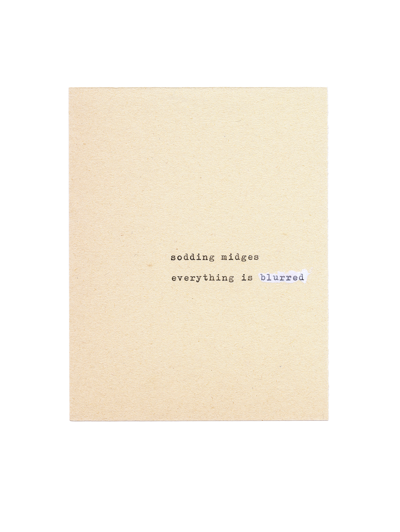  poems  Alan opens up his photographic practice to another way of making images. He observes everyday scenes with the naked eye or tells his life experiences, very often with a pinch of humour. He chooses a pen or a typewriter instead of a camera, le