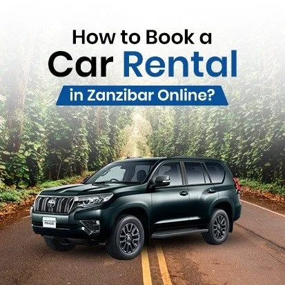 How to Book a Car Rental in Zanzibar Online?