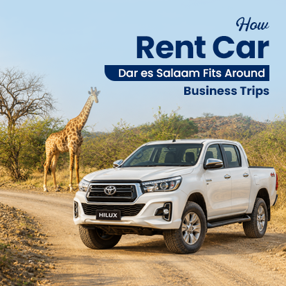 How Rent Car Dar es Salaam Fits Around Business Trips