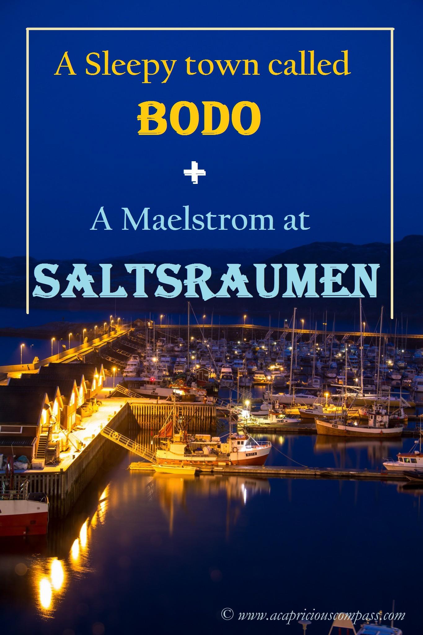 A sleepy town called Bodo and a Maelstrom at Saltstraumen (2023