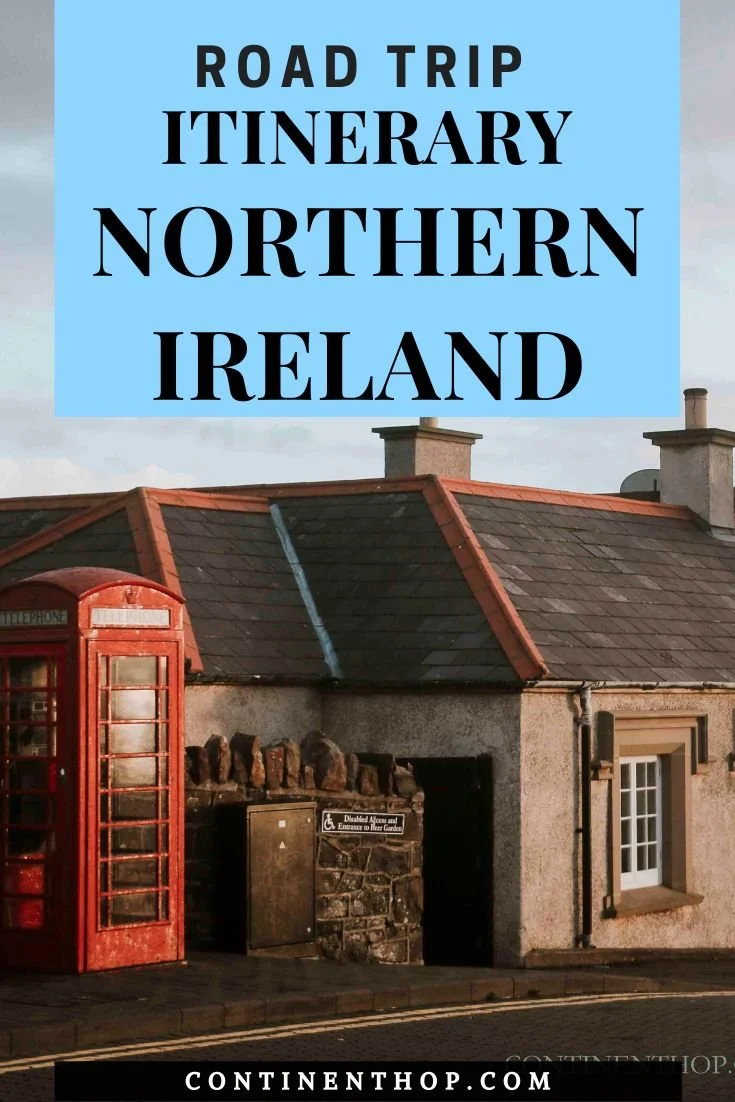 Road Trip Northern Ireland (2023) A Fun and Detailed 5 day Itinerary — Continent Hop