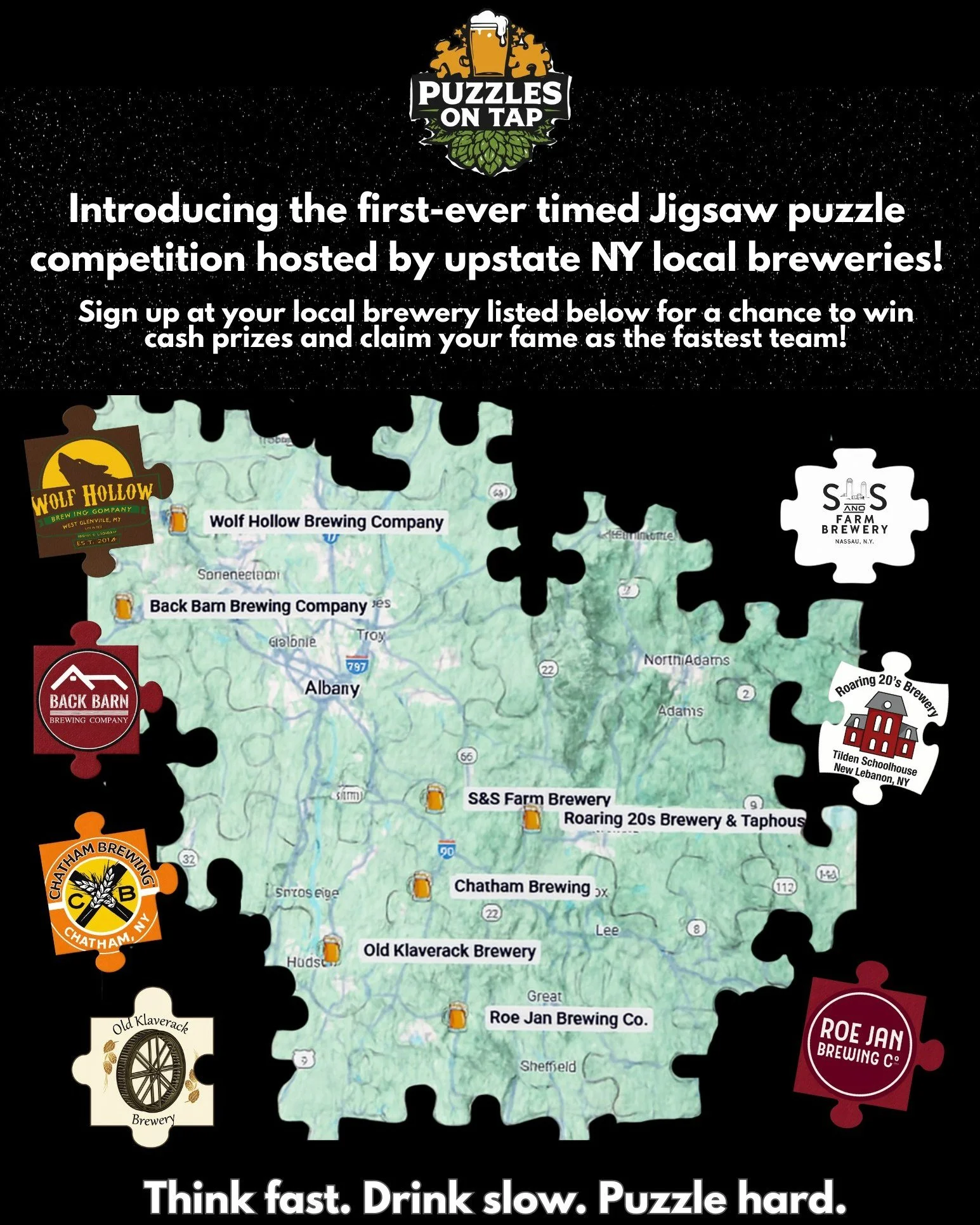 Puzzles On Tap
Do you want to be the very best? Like no one ever was? Prove it&mdash;one piece at a time.

The Basics
Teams: Up to 4 people
Entry Fee: $20 per team (cash)
Timing: One official attempt per team during February &amp; March.

Location: A