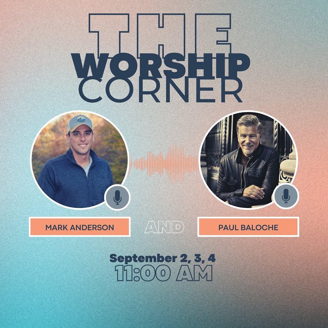 We would like to invite you to tune in for The Worship Corner tomorrow, Saturday, or Sunday at 11:00AM for a fantastic interview with Paul Baloche. Have a blessed Labor Day weekend listening family!