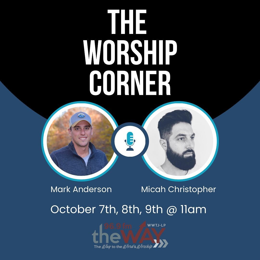 We invite you to tune in for The Worship Corner tomorrow, Saturday, or Sunday at 11:00AM for a great interview with Micah Christopher. Have a blessed weekend listening family!