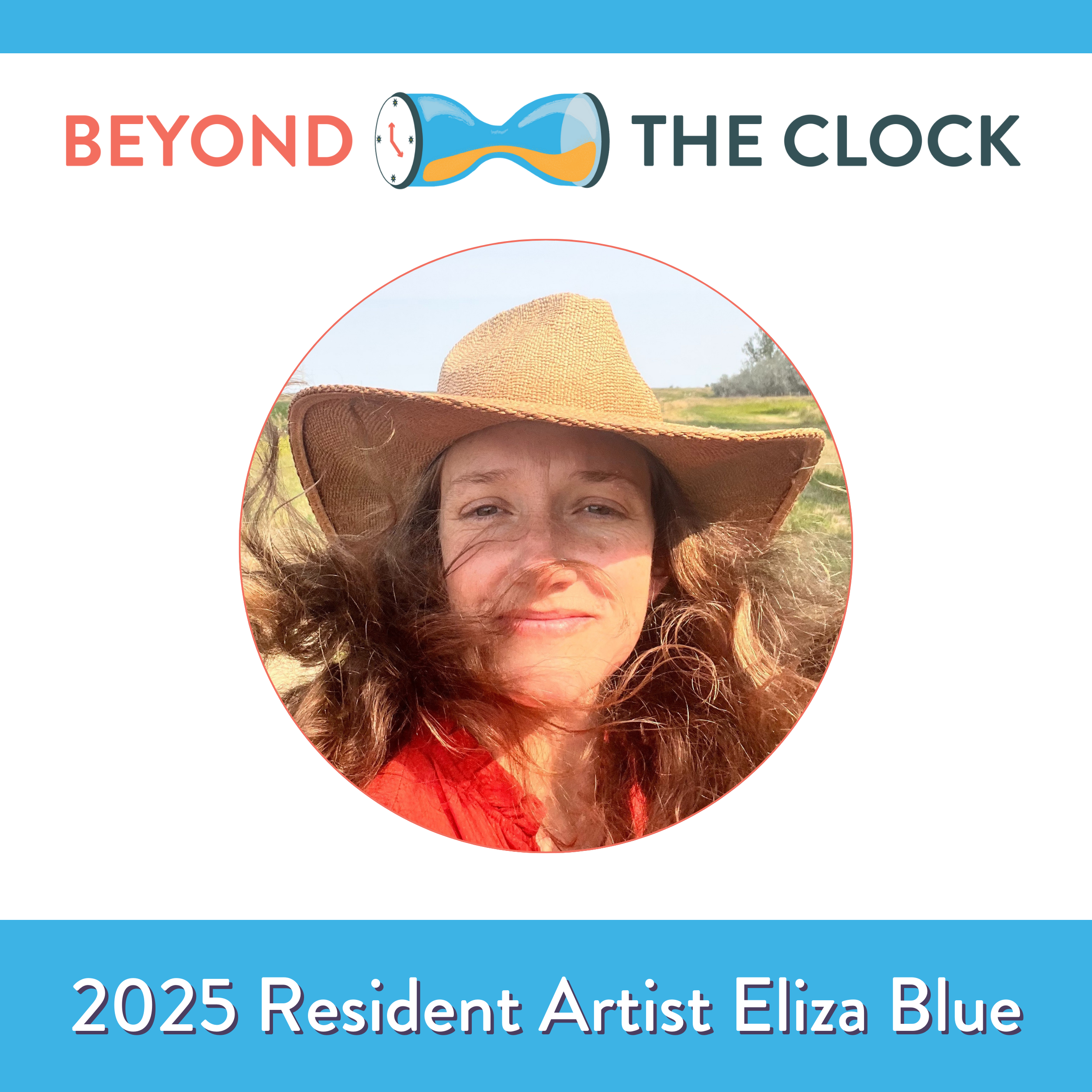 Introducing Beyond the Clock's 2025 Resident Artist: Eliza Blue!