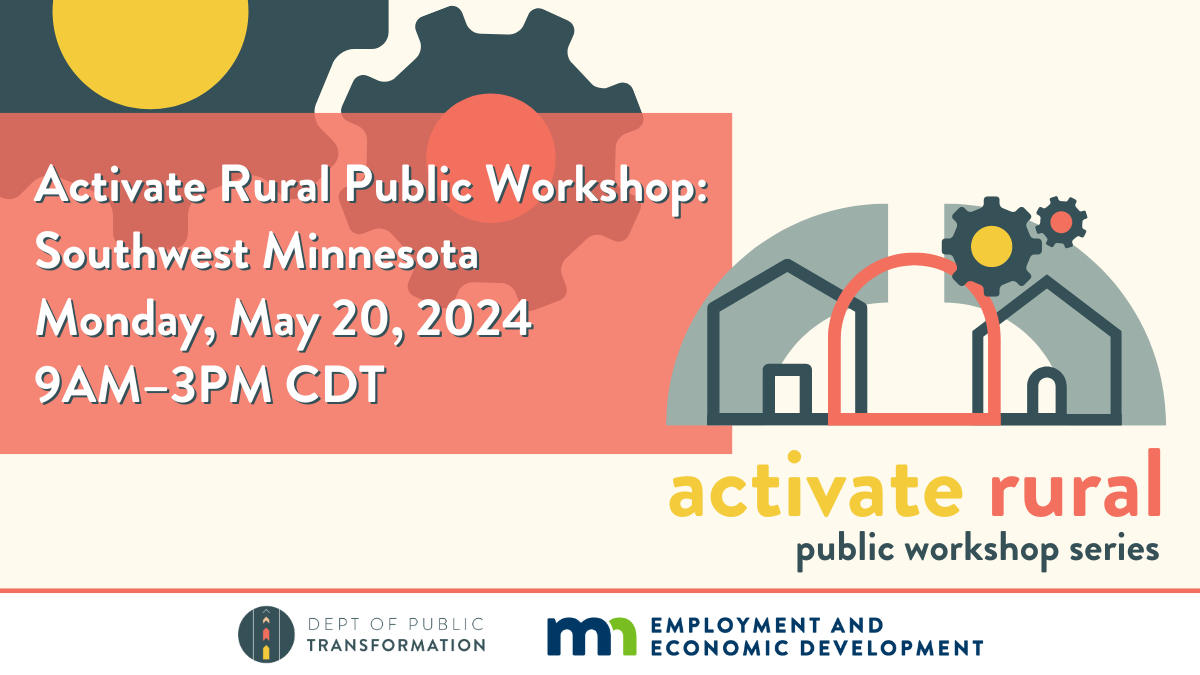 Activate Rural Public Workshop: Southwest Minnesota — Department of ...