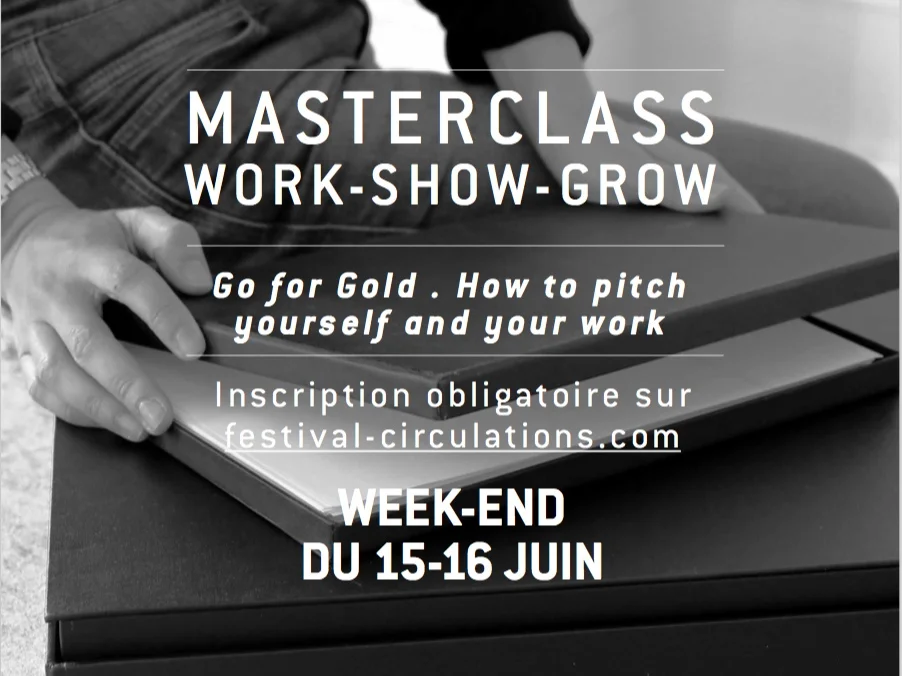 June 2019 WORKSHOP Go for Gold. How to pitch yourself and your work. Circulation(s) Festival Paris 15 - 16 June 2019 Getting your shit together. How to pitch yourself. How to edit a portfolio. How to talk to people. How to write to people. No messing. Straight talking photographic professional practice. An intense weekend of professional practice. We will work together over the two days to create the best presentation for your existing work. You will finish with a coherent portfolio, project text and a set of creative career goals for the next two years.