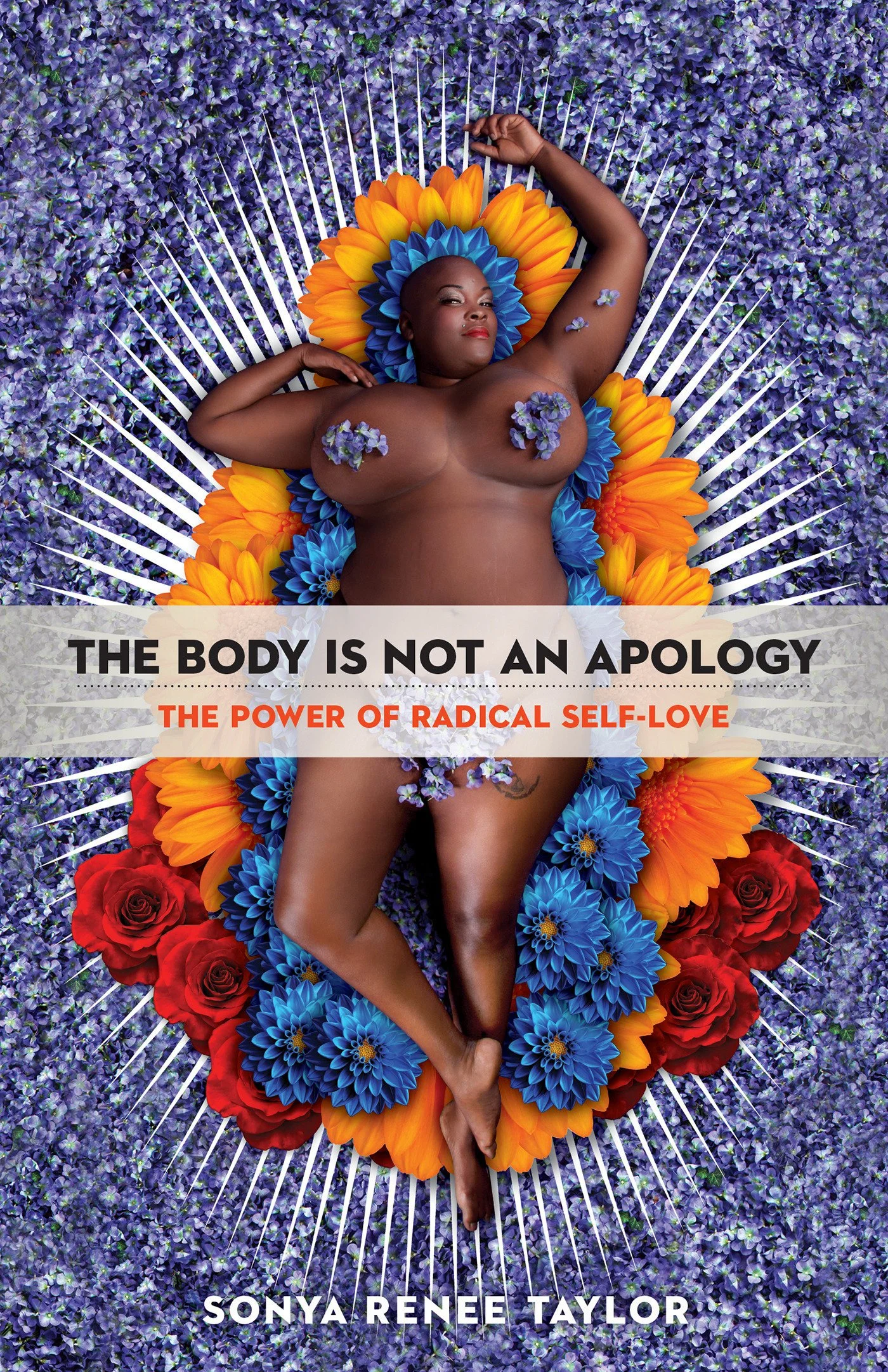 Image description: book cover for The Body is Not an Apology (Black woman surrounded by flowers)