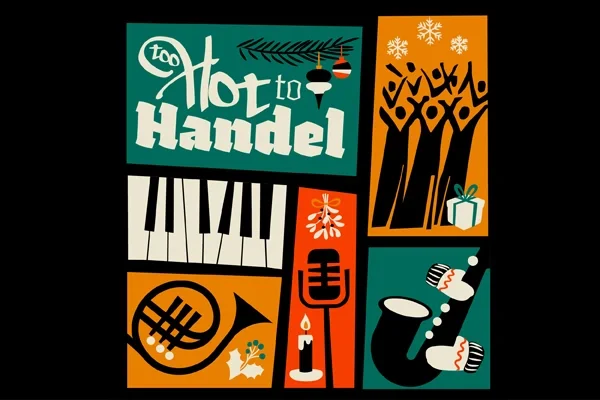 Too Hot to Handel 