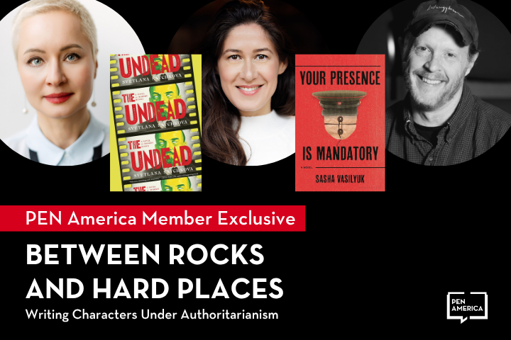 PEN America: Writing Characters Under Authoritarianism