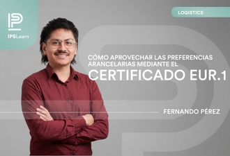 IPSLearn: Cómo Aprovechar las Preferencias Arancelarias mediante el Certificado EUR.1
