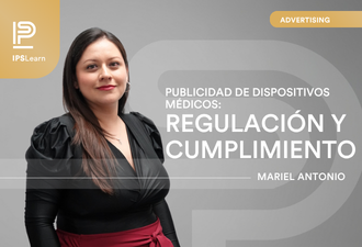 IPSLearn: Publicidad de dispositivos médicos: Regulación y Cumplimiento