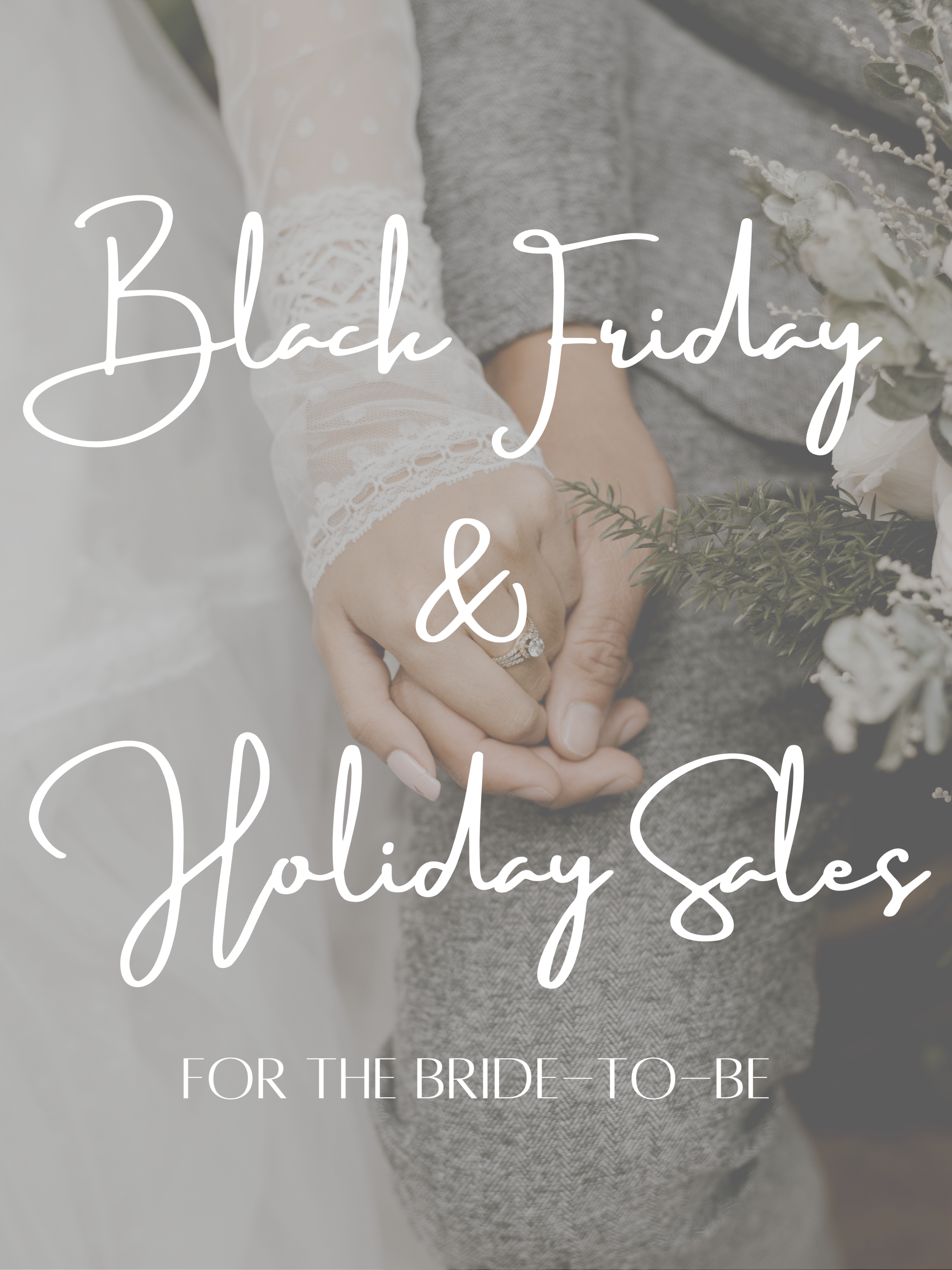 Black Friday and Holiday Sales for the Bride-to-Be