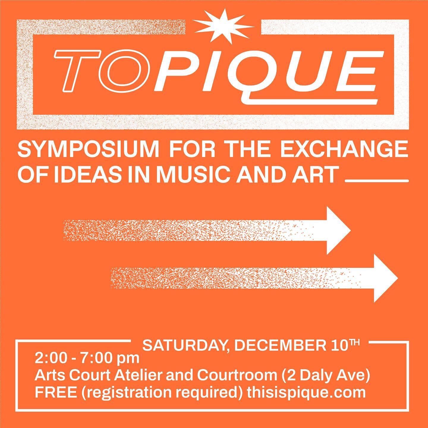 Announcing TOPIQUE, a symposium for the exchange of ideas in music and art, presented at Pique winter edition on Saturday, December 10, 2-7 pm.

Topique gathers cultural leaders and emergent voices to offer new ideas, alternative models, and radical 