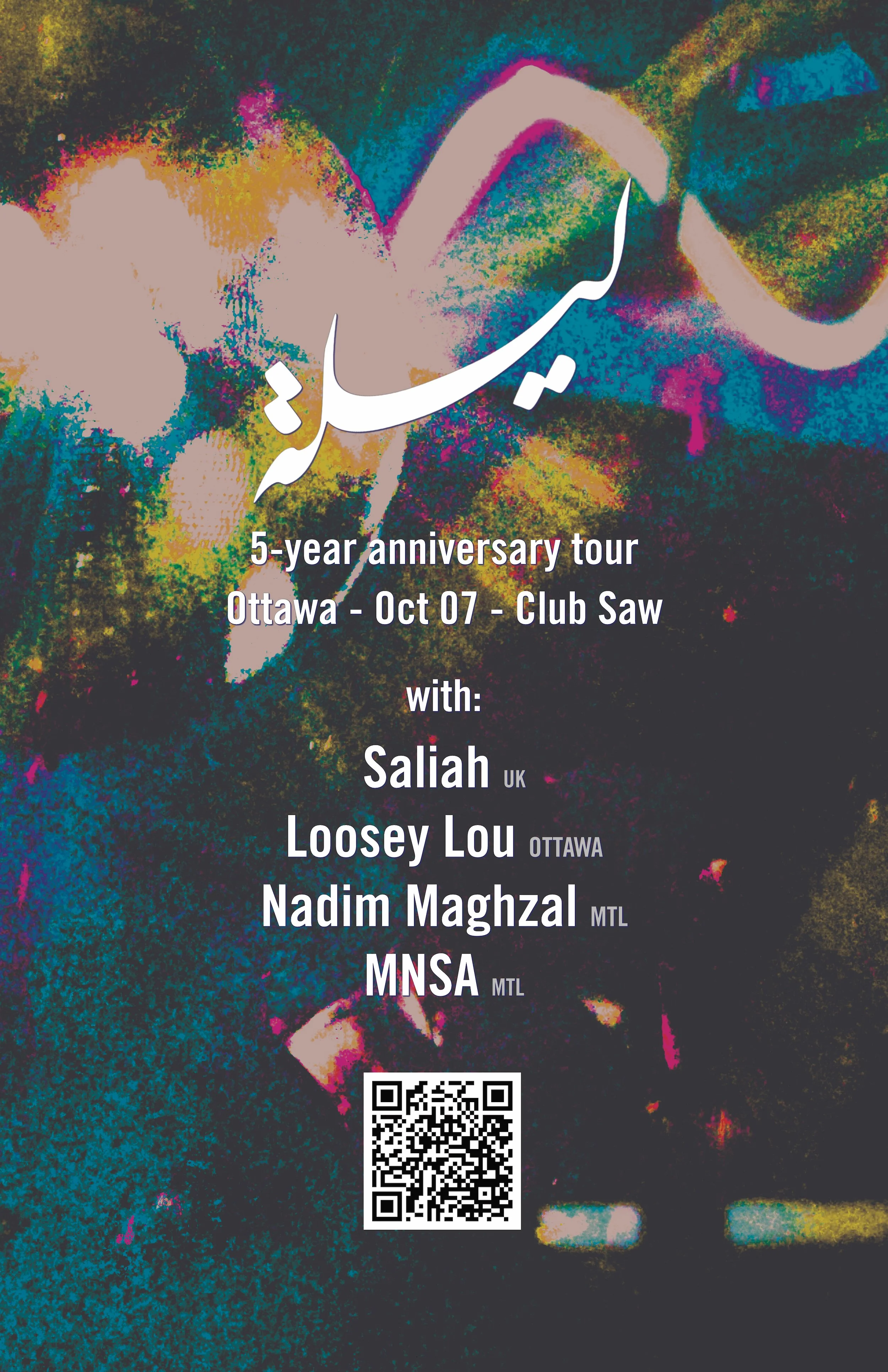 Laylit - Saliah (UK), Loosey Lou (Ott), Nadim Maghzal (Mtl), MNSA (Mtl) - 5 year anniversary tour