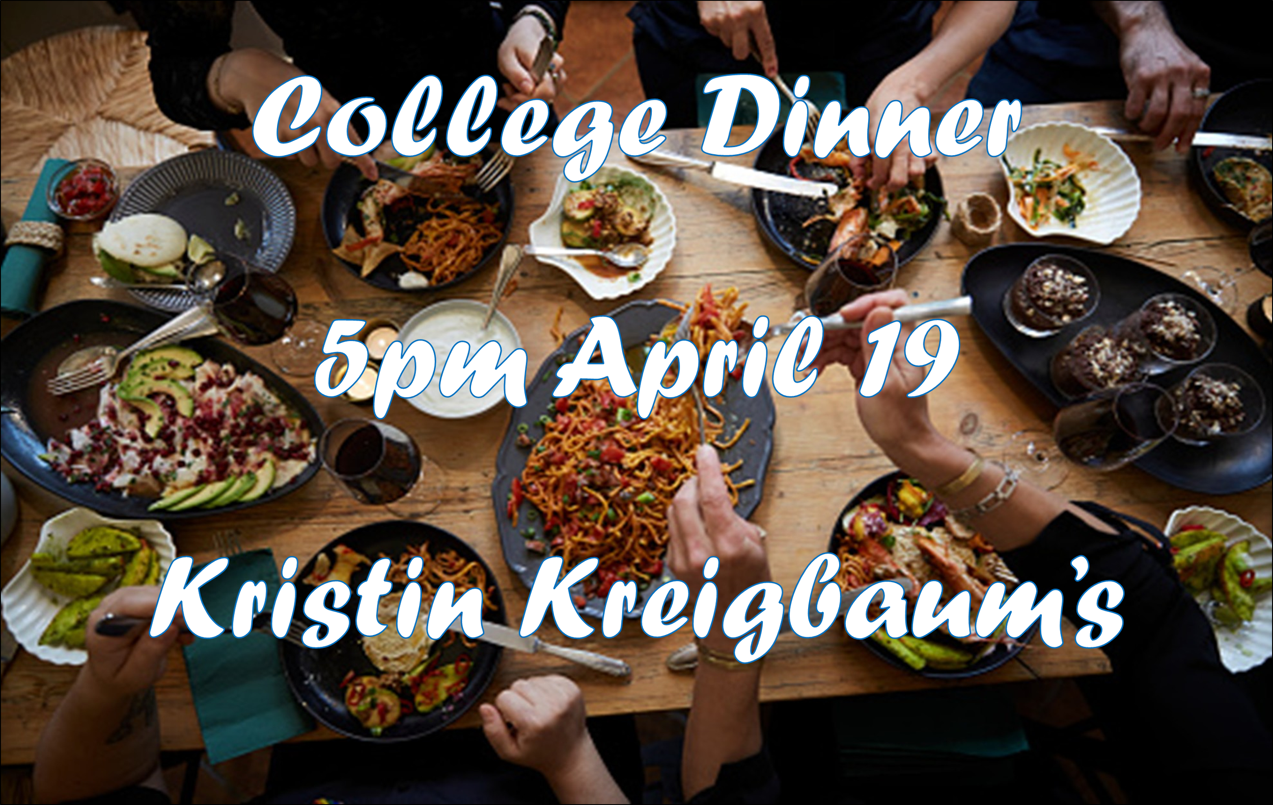 COLLEGE DINNER AT KRISTIN'S