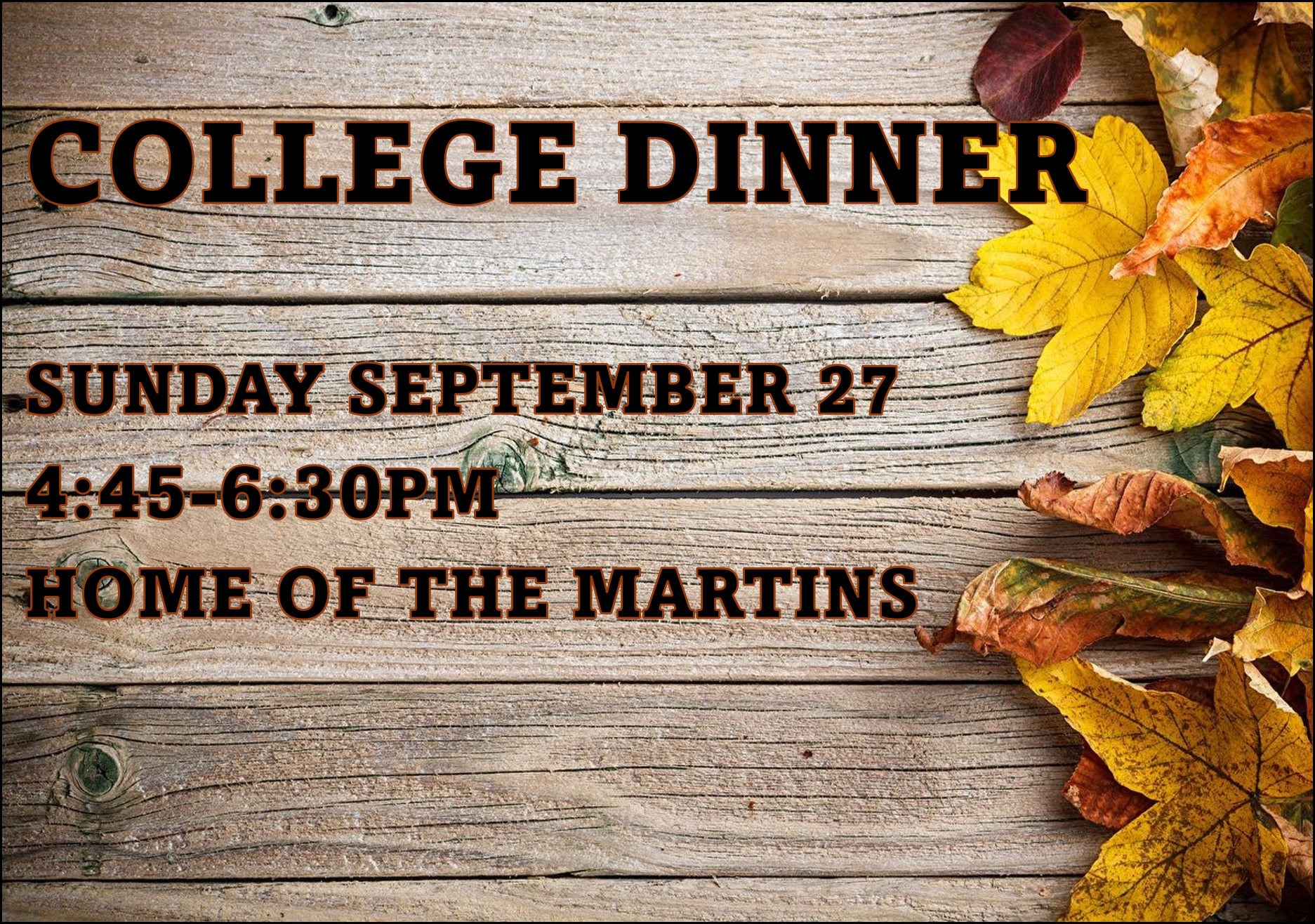 COLLEGE DINNER 4:45 - 6:30