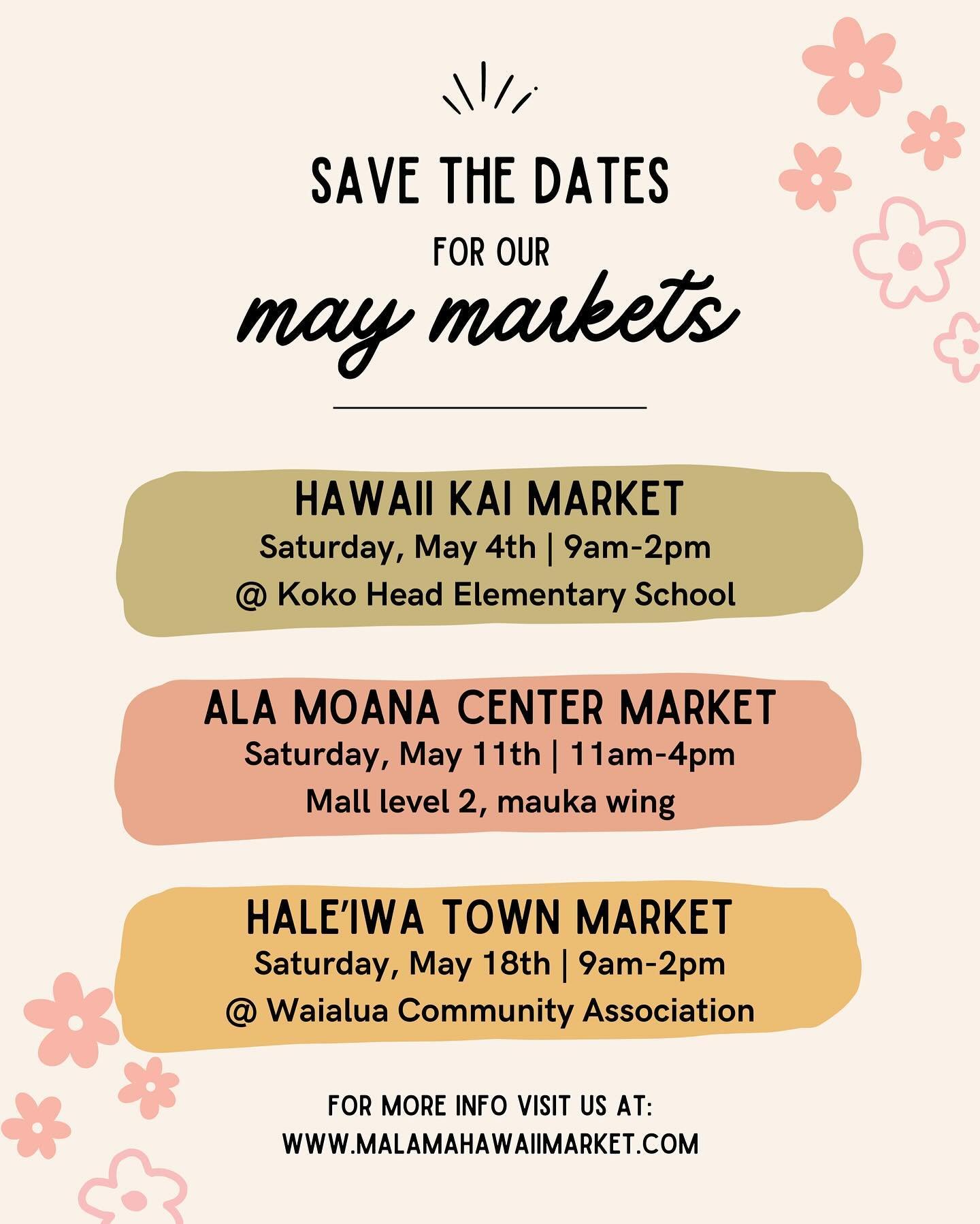 🌸 SAVE THE DATES 🌸 for our 𝗠𝗮𝘆 𝗠𝗮𝗿𝗸𝗲𝘁𝘀 in Hawai&rsquo;i Kai, Ala Moana Center, &amp; Hale&lsquo;iwa Town! 

Each of our markets are brimming with unique goods to discover from our carefully curated lineup of makers, artists, designers, an