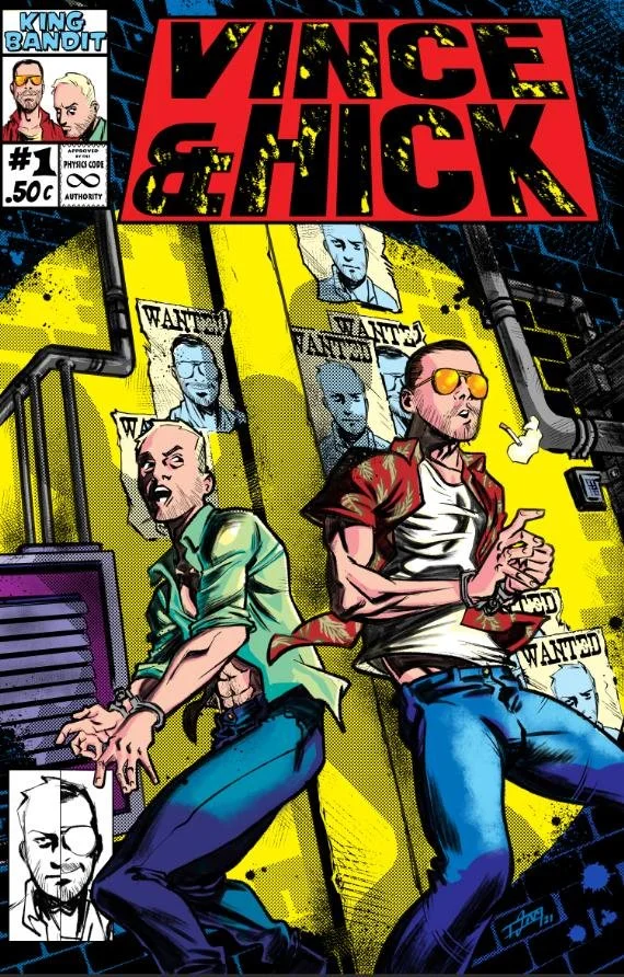 The Misadventures of Vince and Hick