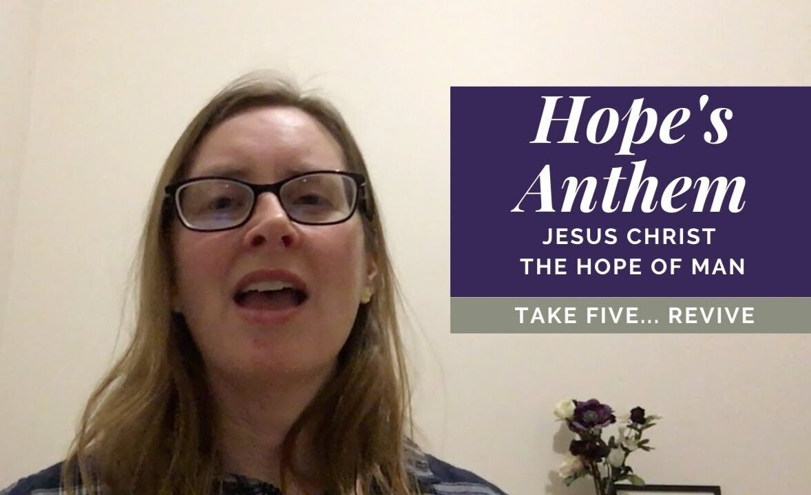 Hope's Anthem | take 5... revive