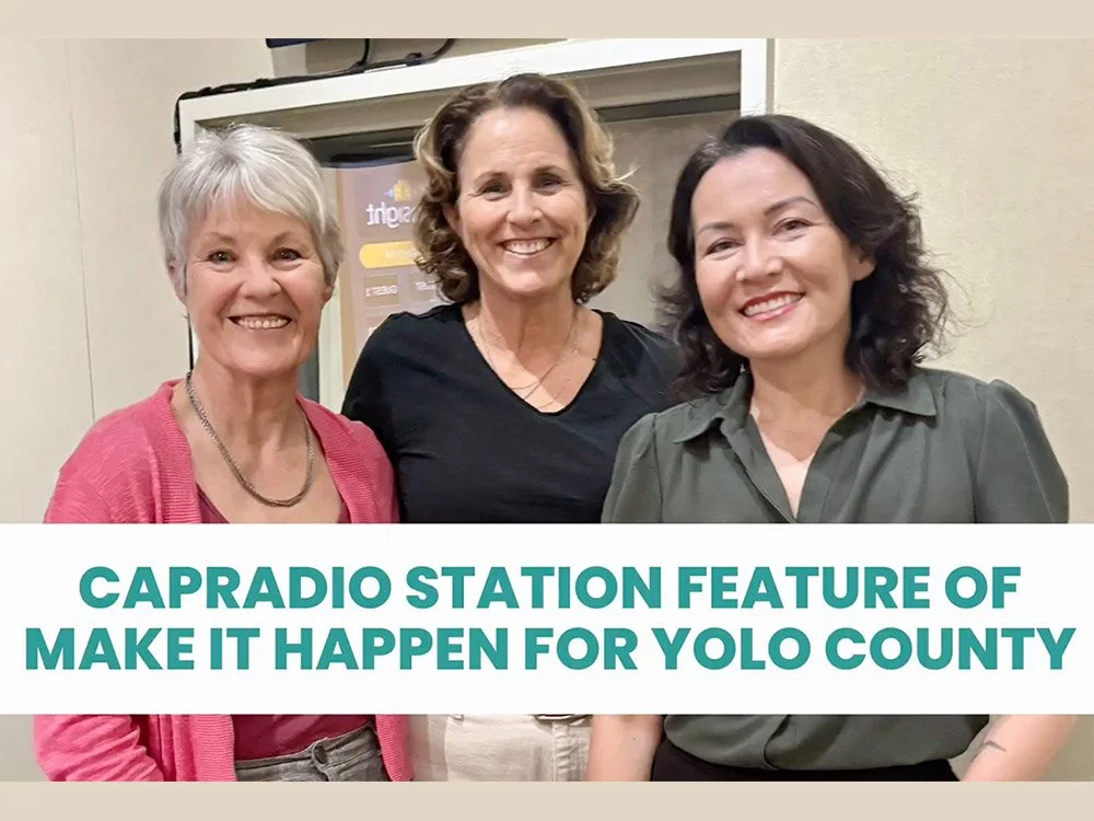 Capradio station feature of Make it Happen for Yolo County