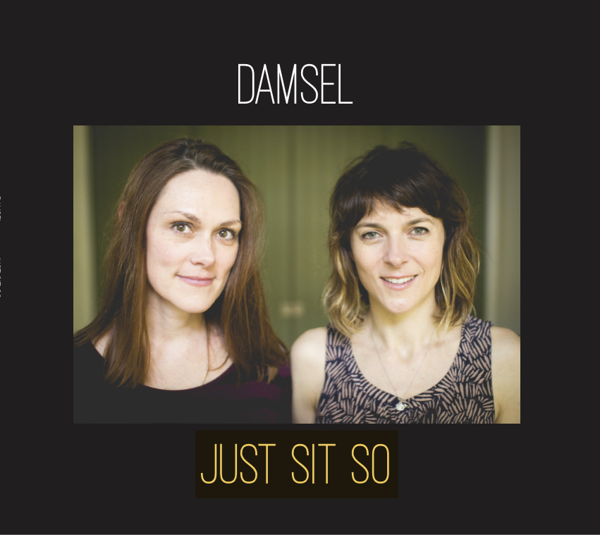JUST SIT SO - 2017 - Damsel