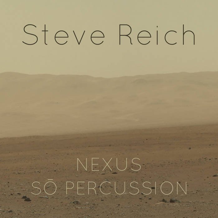 NEXUS, SŌ PERCUSSION - 2021 - Steve Reich